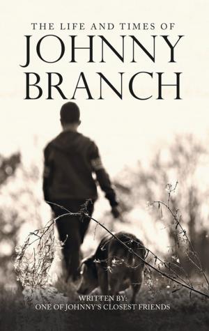 Cover of the book The Life and Times of Johnny Branch by Jimmie Johnson