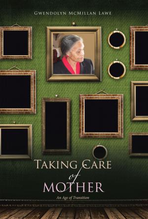 Cover of the book Taking Care of Mother by Martin Goldsworthy