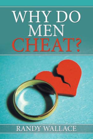 Cover of the book Why Do Men Cheat? by Robert E. Canright Jr.