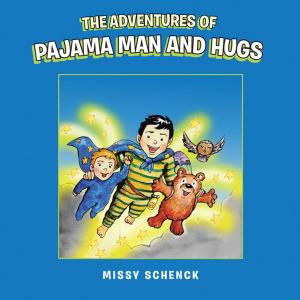 Cover of the book The Adventures of Pajama Man and Hugs by Clement White