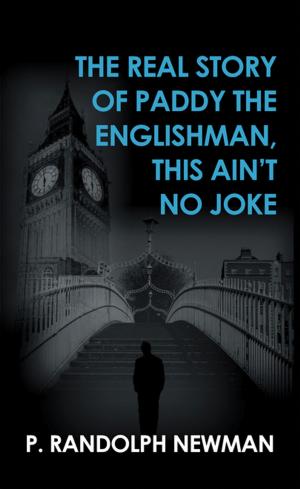 bigCover of the book The Real Story of Paddy the Englishman, This Ain’T No Joke by 