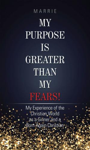 Cover of the book My Purpose Is Greater Than My Fears! by Tilawan