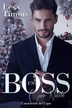 Cover of the book Un Boss per Natale by Rachelle Ayala