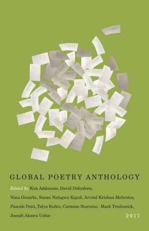 Cover of the book Global Poetry Anthology 2017 by Maude Bonenfant