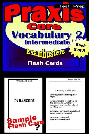 Cover of the book PRAXIS Core Test Prep Intermediate Vocabulary 2 Review--Exambusters Flash Cards--Workbook 2 of 8 by GED Exambusters
