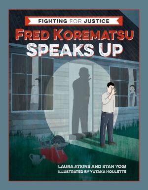 Cover of the book Fred Korematsu Speaks Up by Raj Jayadev, Jean Melesaine
