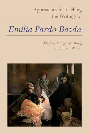 Cover of Approaches to Teaching the Writings of Emilia Pardo Bazán