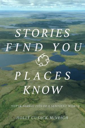 Cover of Stories Find You, Places Know