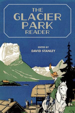 Cover of the book The Glacier Park Reader by Davis McCombs