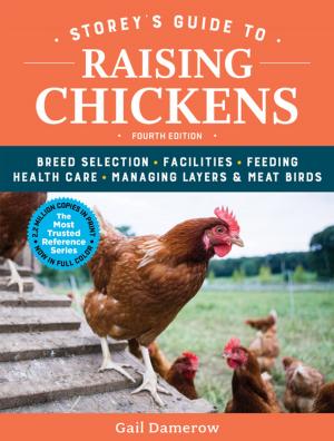 Cover of the book Storey's Guide to Raising Chickens, 4th Edition by Victoria Rowell, Paul Tukey