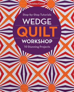 Cover of the book Wedge Quilt Workshop by Carol Doak