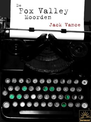 Cover of the book De Fox Valley Moorden by Jack Vance