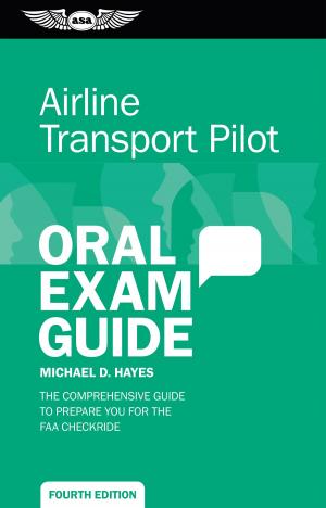 Cover of the book Airline Transport Pilot Oral Exam Guide by J. Scott Hamilton