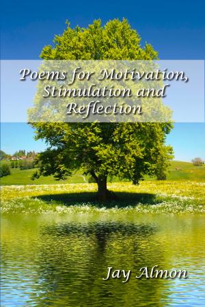 Book cover of Poems for Motivation, Stimulation and Reflection