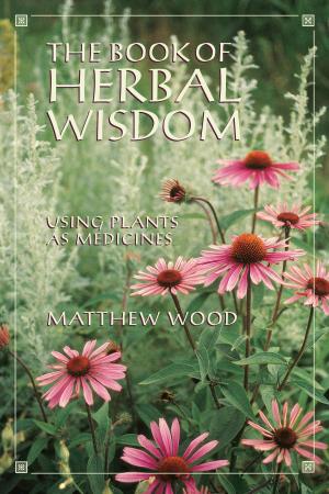 Cover of the book The Book of Herbal Wisdom by Patricia Cori