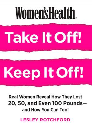 Cover of the book Women's Health Take It Off! Keep It Off! by Laura Katleman