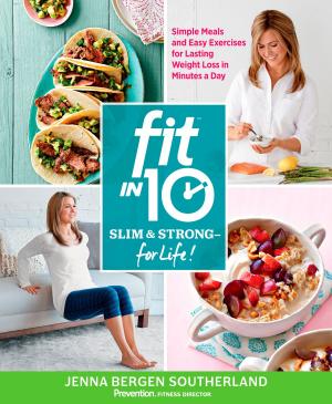 Cover of the book Fit in 10: Slim & Strong--for Life! by Serine Marsella