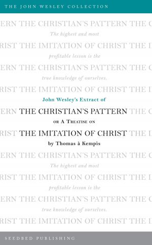 Cover of John Wesley's Extract of The Christian's Pattern: or A Treatise on The Imitation of Christ by Thomas a Kempis