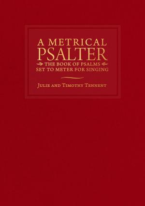 Book cover of A Metrical Psalter: The Book of Psalms Set to Meter for Singing