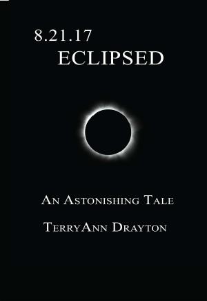 Cover of the book 8.21.17: Eclipsed by Cleopatra Sorina Iliescu