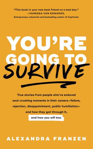 Cover of the book You're Going to Survive by Cerridwen Greenleaf