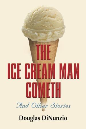 Book cover of The Ice Cream Man Cometh and Other Stories