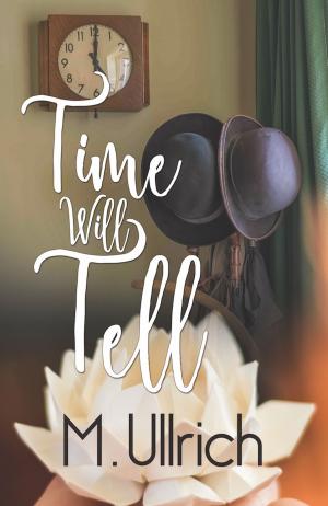 Cover of the book Time Will Tell by KE Payne