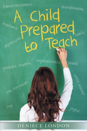Cover of the book A Child Prepared to Teach by Rick Castellani