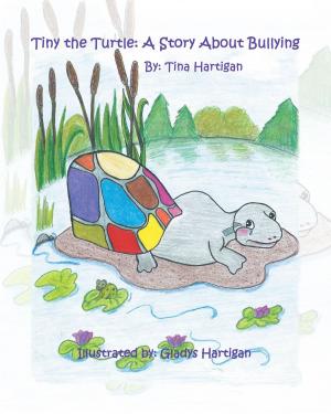 Cover of the book Tiny the Turtle: A Story About Bullying by Deb H. McIntire