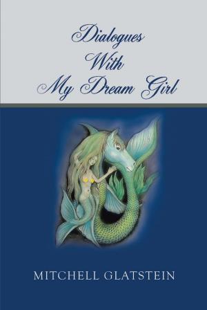 Cover of the book Dialogues With My Dream Girl by Judith Post