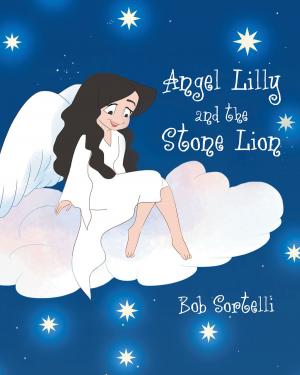 Cover of the book Angel Lilly And The Stone Lion by Kemberly Cook