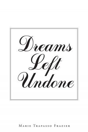 Cover of the book Dreams Left Undone by Irene Roorda