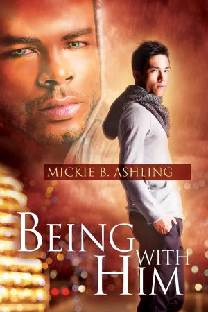 Cover of the book Being With Him by Melissa James