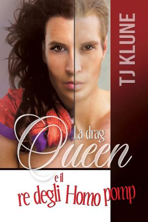 Cover of the book La drag queen e il re degli Homo pomp by Eli Easton