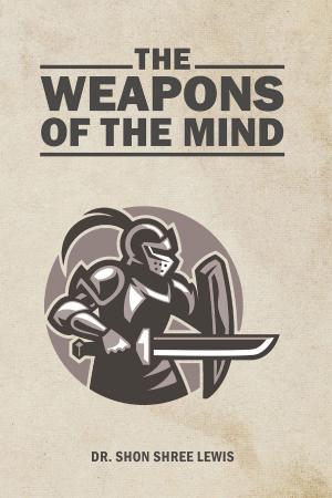 Cover of the book The Weapons of the Mind by Yankū Tebetrū
