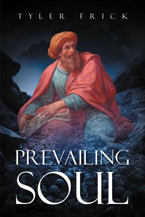 Cover of the book Prevailing Soul by Joe Kotvas