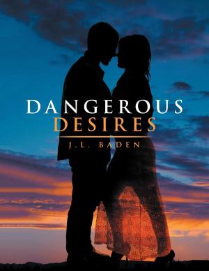 Cover of the book Dangerous Desires by Dexter Sharod Tarver