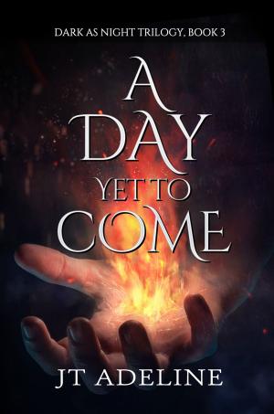 Cover of the book A Day Yet To Come by Caroline Akervik