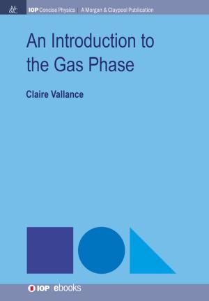 Cover of the book An Introduction to the Gas Phase by Prateek Tandon, Stanley Lam, Ben Shih, Tanay Mehta, Alex Mitev, Zhiyang Ong