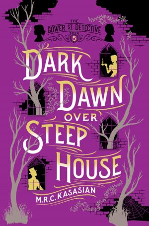 bigCover of the book Dark Dawn Over Steep House: The Gower Street Detective: Book 5 (Gower Street Detectives) by 