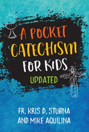 Cover of the book A Pocket Catechism for Kids, Updated by Mitch Pacwa