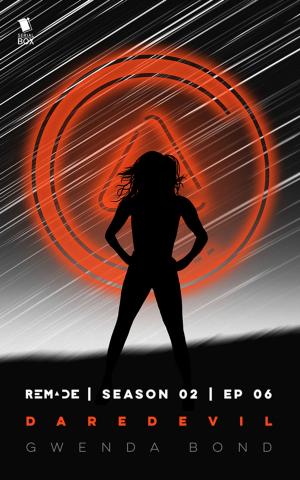 Cover of the book Daredevil (ReMade Season 2 Episode 6) by Max Gladstone, Fran Wilde, Lindsay Smith, Cassandra Rose Clarke