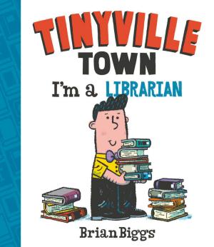 Cover of the book I'm a Librarian (A Tinyville Town Book) (Read-Along) by Nathan Hale