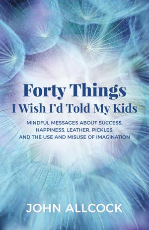 Cover of the book Forty Things I Wish I'd Told My Kids by Herman 
