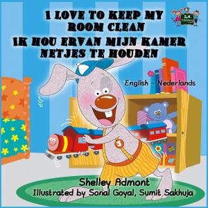 Cover of the book I Love to Keep My Room Clean Ik hou ervan mijn kamer netjes te houden (English Dutch Bilingual Edition) by Shelley Admont, S.A. Publishing