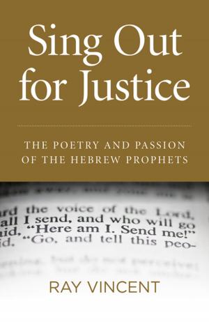 Cover of the book Sing Out for Justice by Moshe Daniel Block