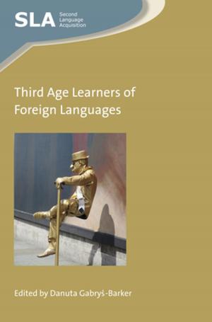 Cover of the book Third Age Learners of Foreign Languages by Rodolfo Baggio, Jane Klobas
