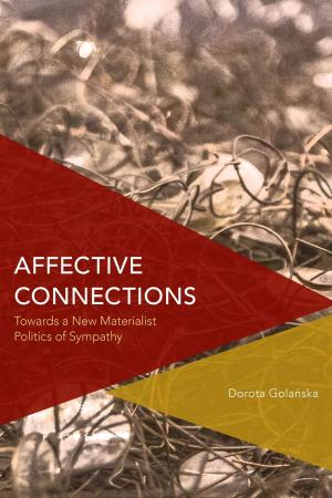 Cover of the book Affective Connections by Justin Cruickshank, Raphael Sassower, Professor and Chair of Philosophy, University of Colorado