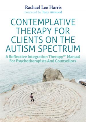 Cover of the book Contemplative Therapy for Clients on the Autism Spectrum by Jacki Pritchard, Simon Leslie