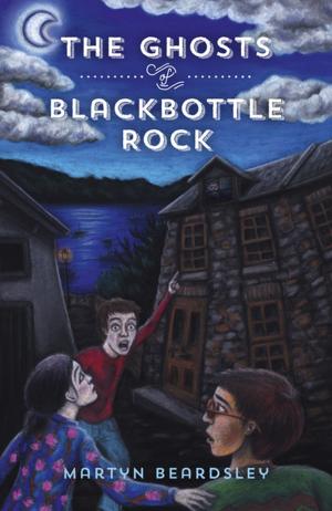 Cover of the book The Ghosts of Blackbottle Rock by Susan Elizabeth Hale